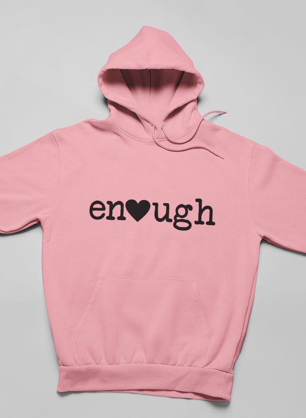 Enough Hoodie - The Savvy ShopperThe Savvy ShopperMerchPull Over HoodieEnough Hoodie