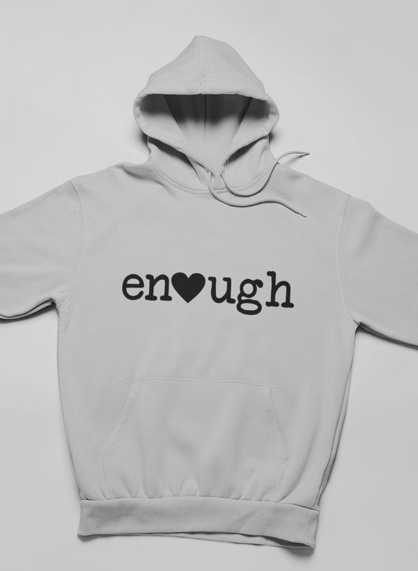 Enough Hoodie - The Savvy ShopperThe Savvy ShopperMerchPull Over HoodieEnough Hoodie