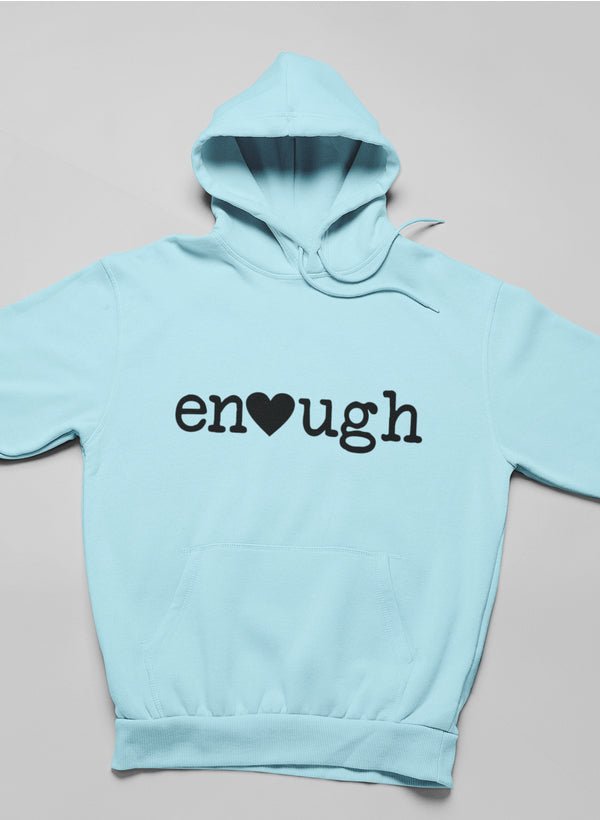 Enough Hoodie - The Savvy ShopperThe Savvy ShopperMerchPull Over HoodieEnough Hoodie