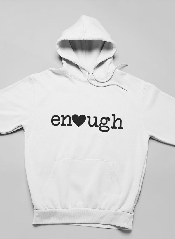 Enough Hoodie - The Savvy ShopperThe Savvy ShopperMerchPull Over HoodieEnough Hoodie